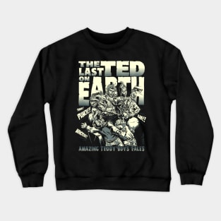 The last Ted On Earth Crewneck Sweatshirt